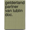 Gelderland partner van lublin doc. door Onbekend