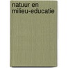 Natuur en milieu-educatie by Unknown