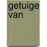 Getuige van door Onbekend