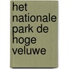 Het Nationale Park De Hoge Veluwe door J. Kuppens