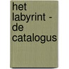 Het Labyrint - De Catalogus by R. Berkel