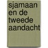 Sjamaan en de tweede aandacht