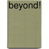 Beyond! door Karen Armstrong