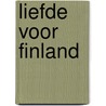 Liefde voor Finland by K. Kranenburg