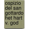 Ospizio del san gottardo het hart v. god door Immanuel Bekker