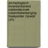 Archeologisch Inventariserend Veldonderzoek Calamiteitenberging Hoekpolder Rijswijk (ZH) door Onbekend