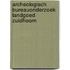 Archeologisch Bureauonderzoek Landgoed Zuidhoorn
