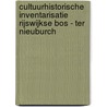Cultuurhistorische inventarisatie Rijswijkse Bos - Ter Nieuburch door M.C. Simonis