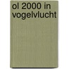 OL 2000 in vogelvlucht by M. Poelmans