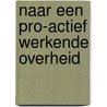 Naar een pro-actief werkende overheid door H. Piepers