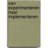Van experimenteren naar implementeren door Onbekend