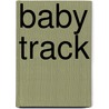 Baby Track by Unknown