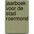 Jaarboek voor de stad Roermond