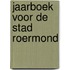 Jaarboek voor de stad Roermond