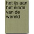 Het ijs aan het einde van de wereld