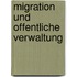 Migration und offentliche verwaltung