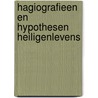 Hagiografieen en hypothesen heiligenlevens by Alwine de Jong
