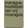 Managua hoofdstad van Vrij Nicaragua door Onbekend