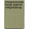 Interprovinciale handl. externe veiligheidsrap door Onbekend