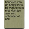 Handelen van de bedrijfsarts bij werknemers met klachten aan arm, schouder of nek by J.H.A.M. Verbeek