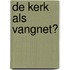 De kerk als vangnet?