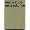 Magie in de geneeskunde by Compte