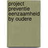 Project preventie eenzaamheid by oudere by Janssen