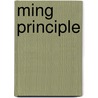 Ming Principle door T.A. Vogel