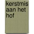 Kerstmis aan het hof