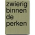 Zwierig binnen de perken