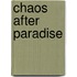 Chaos after paradise