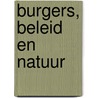 Burgers, beleid en natuur door Onbekend