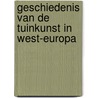 Geschiedenis van de tuinkunst in West-Europa door L. Barnier
