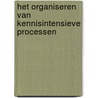 Het organiseren van kennisintensieve processen door P. van Amelsvoort