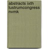 Abstracts IXth lustrumcongress NVMK by Unknown