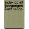 Index op elf jaargangen oald hengel door Martinus