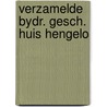 Verzamelde bydr. gesch. huis hengelo door Martinus