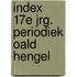 Index 17e jrg. periodiek oald hengel