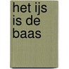 Het ijs is de baas door J. Verlinde