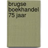 Brugse boekhandel 75 jaar by N. Blontrock