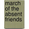 March of the absent friends by M. Kunikata