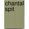 Chantal Spit by R. Roos