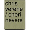 Chris Verene / Cheri Nevers door C. Verene
