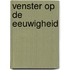 Venster op de eeuwigheid