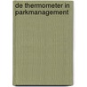 De thermometer in parkmanagement by H.G.J. Topee