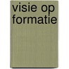 Visie op formatie door J. Heijmans