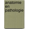 Anatomie en pathologie door Jonge