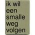 Ik wil een smalle weg volgen