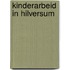 Kinderarbeid in hilversum