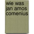 Wie was jan amos comenius